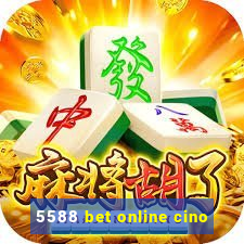 5588 bet online cino